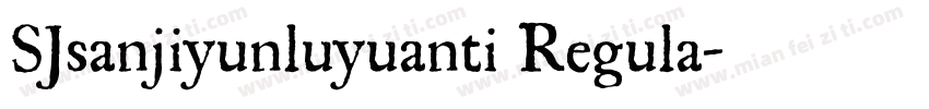 SJsanjiyunluyuanti Regula字体转换